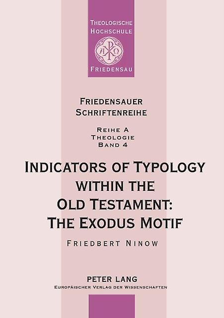 Indicators Of Typology Within The Old Testament by Friedbert Ninow Paperback
