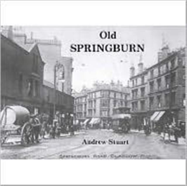 Old Springburn by Andrew Stuart Paperback