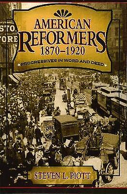 American Reformers 18701920