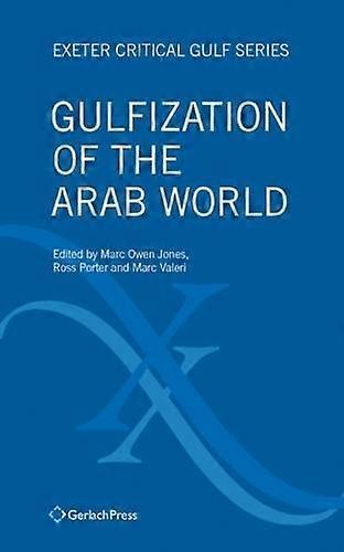 Gulfization Of The Arab World Paperback Book