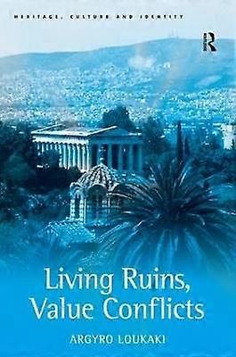 Living Ruins Value Conflicts