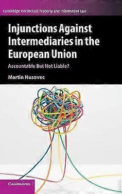 Injunctions against Intermediaries in the European Union