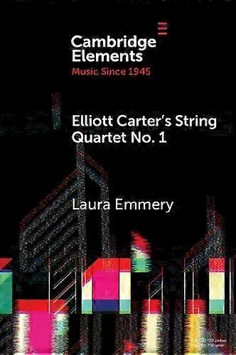 Elliott Carter's String Quartet No. 1 - Laura Emmery