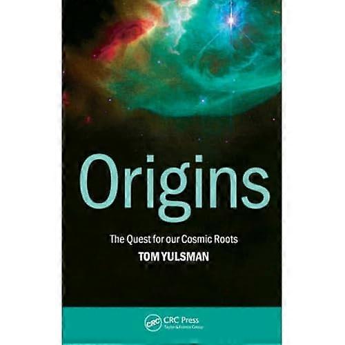 Origins: The Quest for Our Cosmic Roots