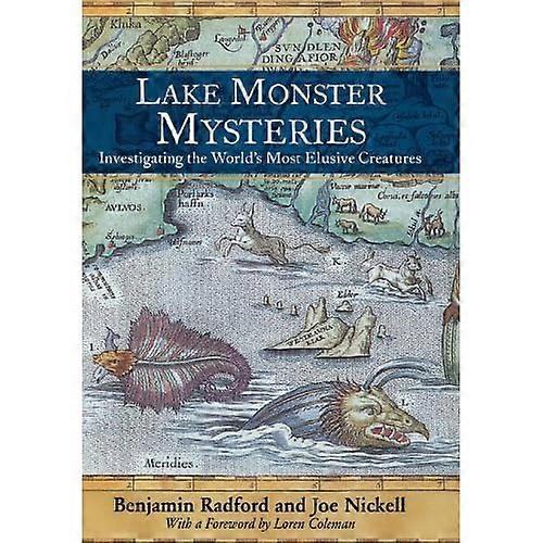 Lake Monster Mysteries: Investigating the World's Most Elusive Creatures