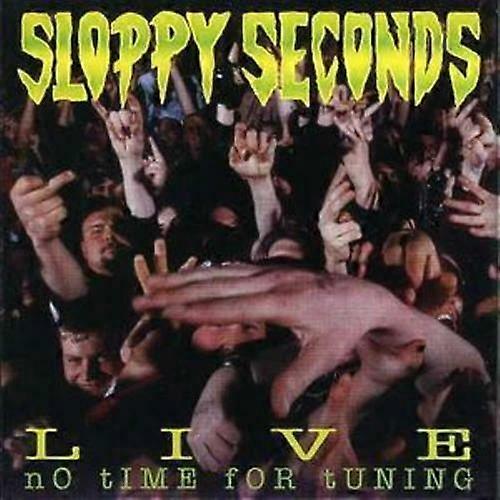 Sloppy Seconds No Time for Tuning - Live CD (1996)