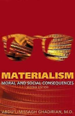 Materialism Moral and Social Consequences