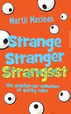 Strange Stranger Strangest