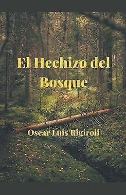 El Hechizo del Bosque