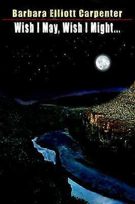 Wish I May Wish I Might...