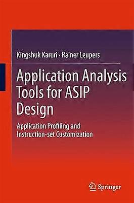 Application Analysis Tools for ASIP Design