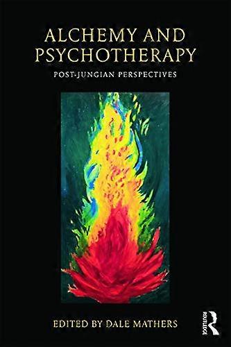Alchemy and Psychotherapy: Post Jungian Perspectives