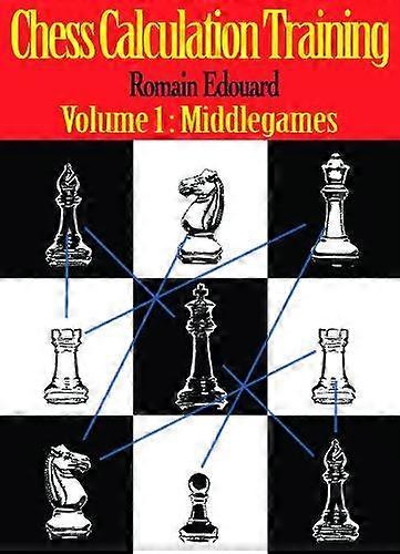 Chess Calculation Training by Romain Edouard Paperback Book