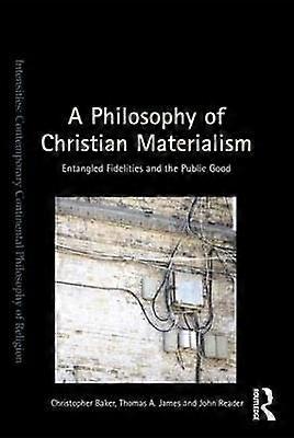 A Philosophy of Christian Materialism