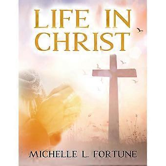 Life In Christ - Fortune, Michelle, L - Paperback - en Book