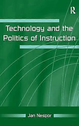 Technology and the Politics of Instruction