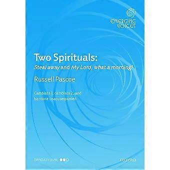 Dos espirituales: Robar a mi Señor, qué mañana! (Nuevas voces)