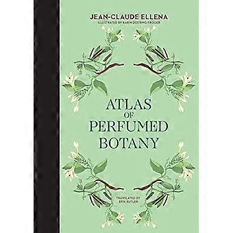 Atlas der parfümierten Botanik