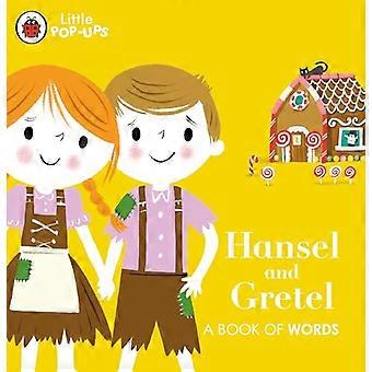 Pikku pop-upit: Hannu ja Kerttu: Sanojen kirja [Hallituskirja]