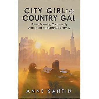 City Girl to Country Gal: Hoe een boerengemeenschap de familie van een jong meisje accepteerde
