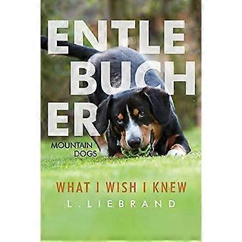 Entlebucher Mountain Dogs - Lo que desearía saber