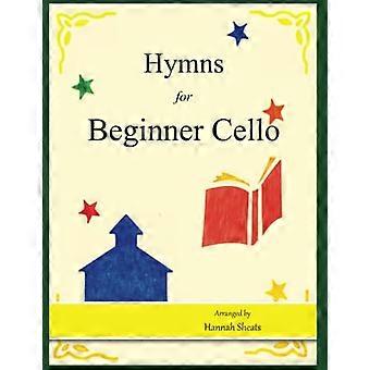 Hymns for Beginner Cello: Easy Hymns for early Cellists