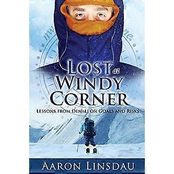 Perdu à Windy Corner : les leçons de Denali sur les objectifs et les risques