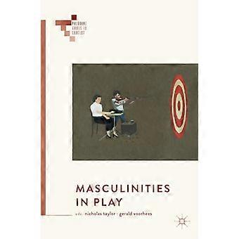 Maskuliniteter i spill (Palgrave Games i sammenheng)