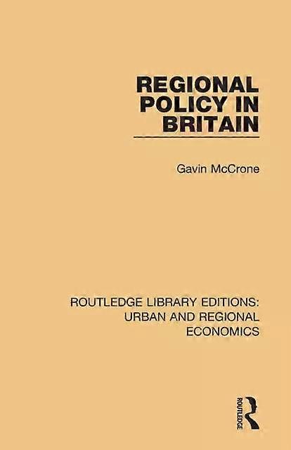 Regional Policy In Britain - Gavin McCrone
