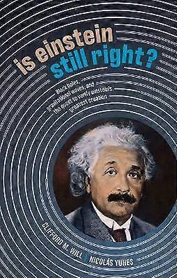 Is Einstein Still Right?