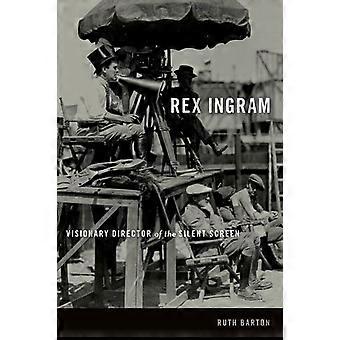 Rex Ingram: Visjonær leder på lydløs skjermen (skjermen klassikere)