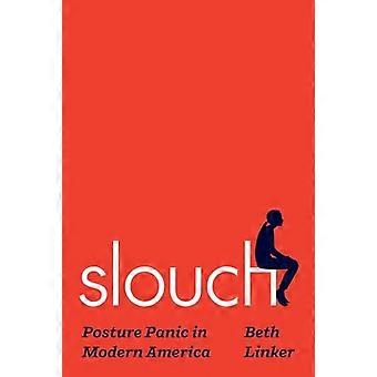Slouch: Pánico postural en la América moderna