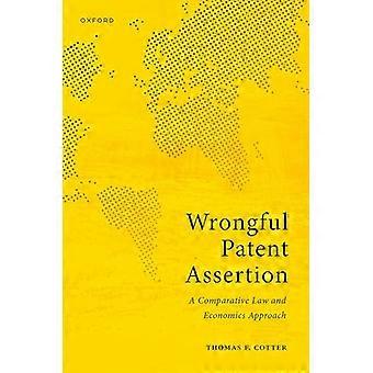 Wrongful Patent Assertion A Comparative Law and Economics Analysis