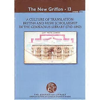 A Culture of Translation British and Irish Scholarship in the Gennadius Library (1740 1840)