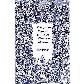 Portuguese English Bilingual Bible The Wisdom - King James Version Almeida Recebida - Paperback - en Book