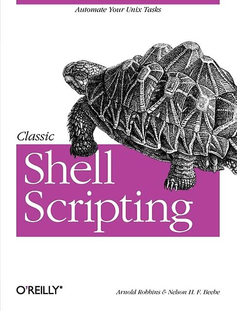Classic Shell Scripting by Arnold Robbins Paperback Book