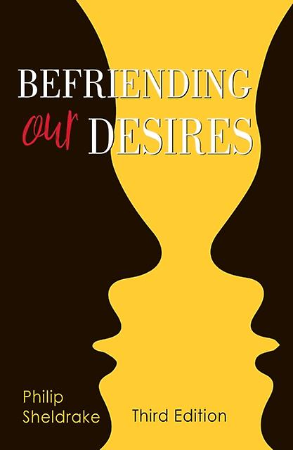 Befriending Our Desires by Philip Sheldrake Paperback Book