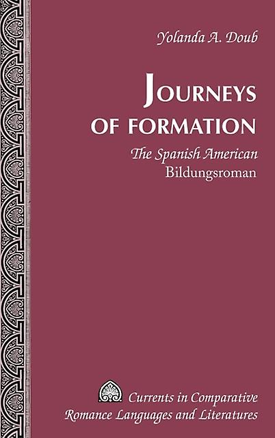 Journeys Of Formation by Yolanda A. Doub Hardback Book