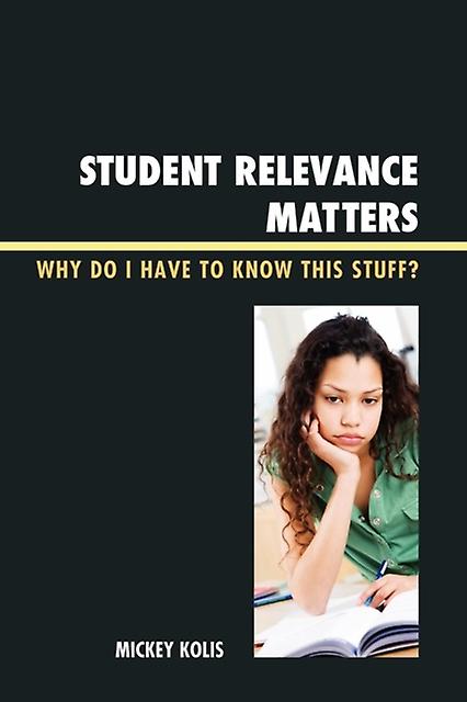 Student Relevance Matters by Mickey Kolis Paperback Book