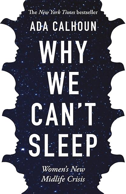 Why We Cant Sleep by Ada Calhoun Paperback Book