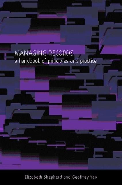 Managing Records by Elizabeth Shepherd Paperback Book