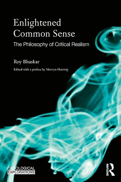 Enlightened Common Sense by Roy Bhaskar Paperback Book