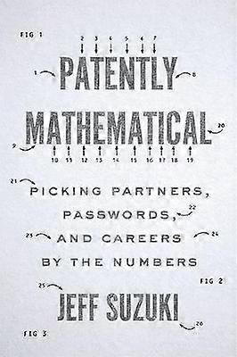 Patently Mathematical - Picking Partners Passwords and Careers by the Numbers