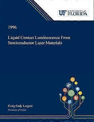 Liquid Contact Luminescence From Semiconductor Laser Materials