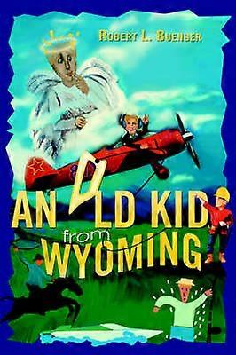 An Old Kid from Wyoming