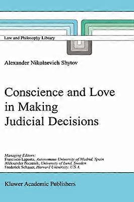 Conscience and Love in Making Judicial Decisions
