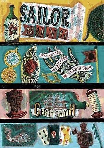 Sailor Song: The Shanties and Ballads of the High Seas