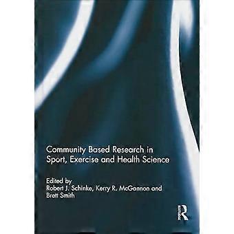 Community based research in sport exercise and health science