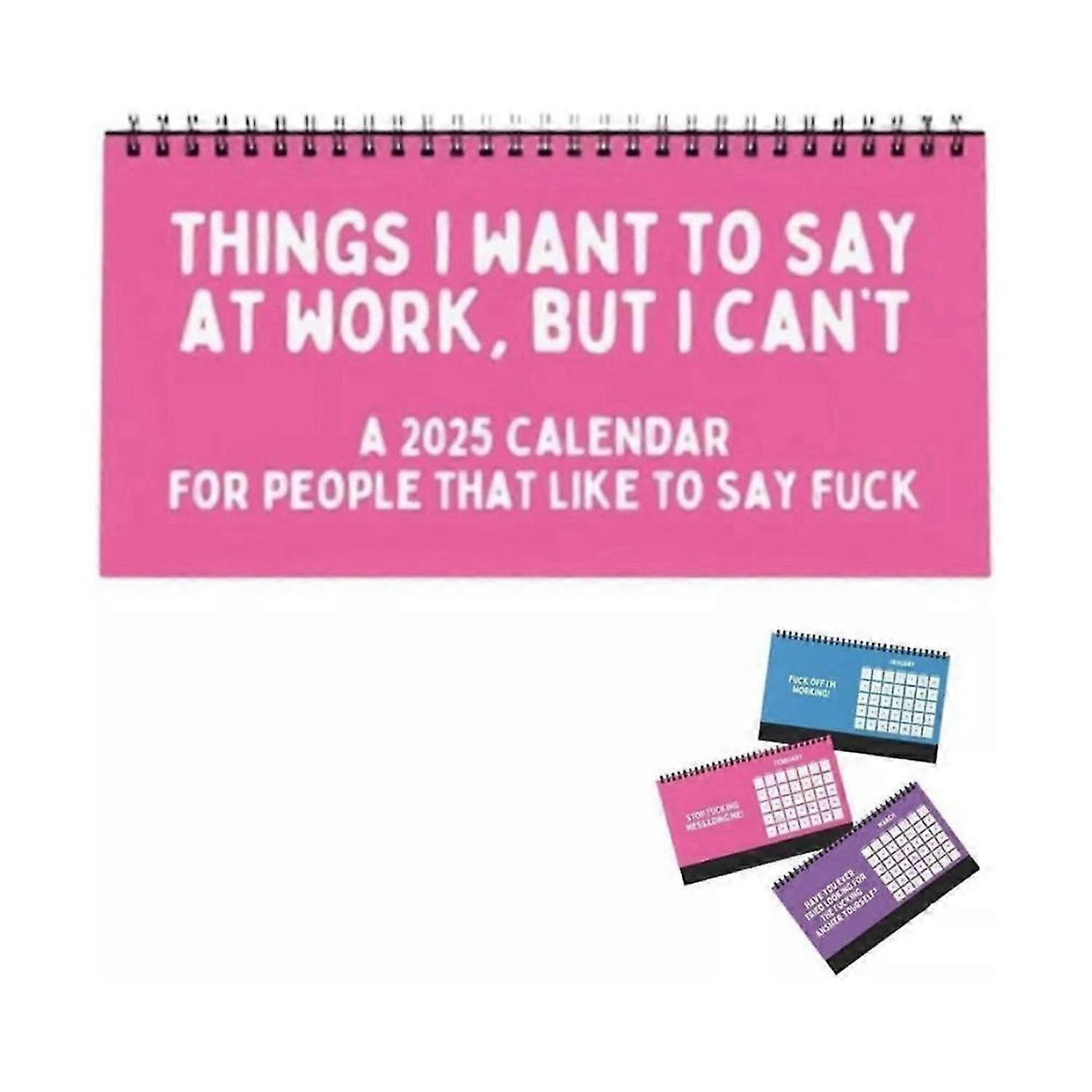 2025 Things I Want To Say At Work, But I Can't Sarcastic Calendar