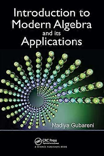 Introduction to Modern Algebra and Its Applications